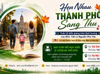 Tổ chức Chương trình tại Sài Gòn: DẠY CON TRẺ HỌC GIỎI & VƯƠN RA THẾ GIỚI (Phần 1)