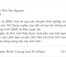 Nhận xét về NCS. Tiến sĩ NGUYỄN PHÚ TÂN - Nhà sáng lập JBMC